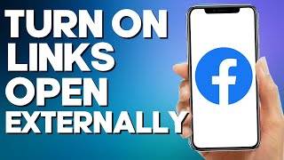 How to Turn on Links Open Externally on Facebook Mobile App