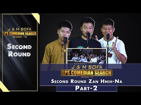 2ND ROUND ZAN 2-NA  PART - 2 # J&M SOFA COMEDIAN SEARCH 2024