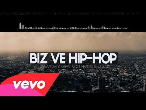 Maksat67 & Serval & Oğuzhan Kurum - Biz ve Hip-Hop