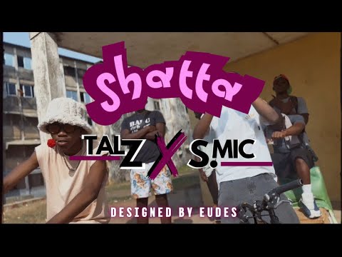 TALZ feat S.MIC | Shatta (clip officiel by Eudes)