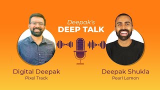 Deep Talk with Deepak Shukla from Pearl Lemon, SEO Agency - EP #05