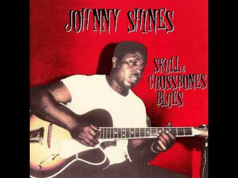 Johnny Shines - Two Trains Runnin'