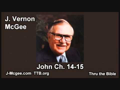 43 John 14-15 - J Vernon Mcgee - Thru the Bible