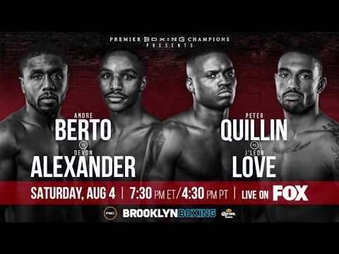 Berto vs Alexander and Quillin vs Love PREVIEW: August 4, 2018 - PBC on FOX