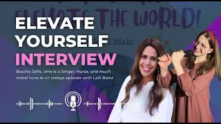 Laili interviews Bracha Jaffe! World renowned singer! Elevate Yourself to Elevate the World 🌎!