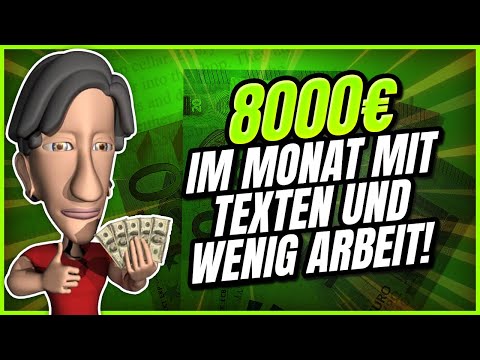 8000 Euro im Monat mit Texten und wenig Arbeit! 🤑💰| Online Geld verdienen 2023