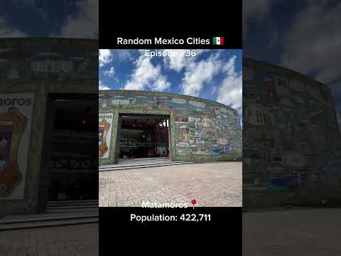 Matamoros 📍 Random Mexico Cities 🇲🇽 | Episode 36 | #mexico #matamoros #coahuila #shorts