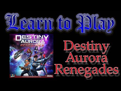 Learn to Play: Destiny Aurora Renegades