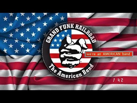 we're an American band, 1973, Grand Funk