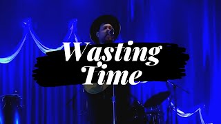 Nathaniel Rateliff &amp; The Night Sweats - Wasting Time (LIVE)