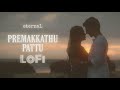 Premakkathu Pattu Lofi | Malayalam Lofi | Govind Vasantha  | F.Jahaan | eternaL