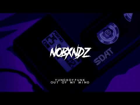 YUNGBOYPUNK - OUT OF MY MIND [PROD. SHRPNSS & CAPS CTRL]