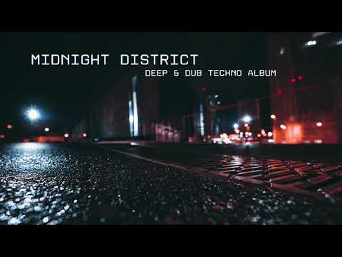 Deep & Dub Techno Album // Midnight District