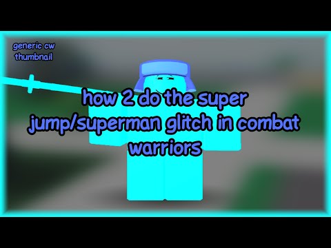 How 2 Super jump/superman glitch in Combat Warriors // Working 2022