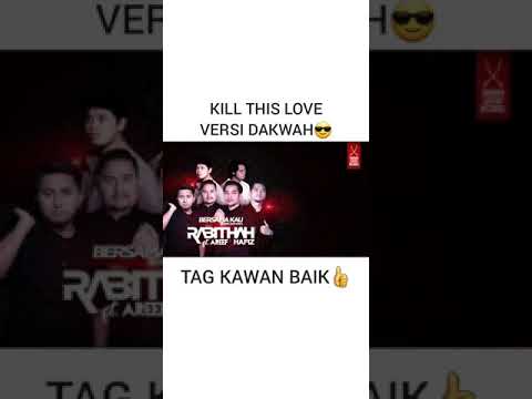 Kill this love versi dakwah