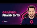 GraphQL Fragments