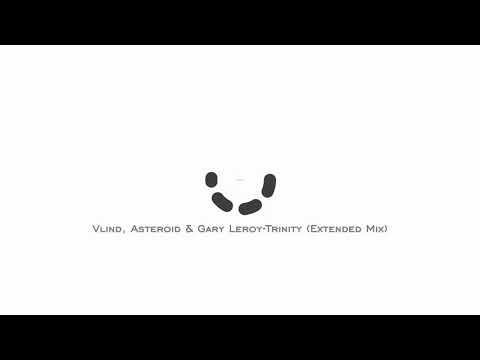 Vlind, Asteroid & Gary Leroy-Trinity (Extended Mix)