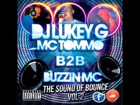 DJ Lukey G - Mc Tommo B2B Buzzin Mc - The sound of bounce Vol 2