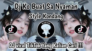 Download lagu DJ KO BUAT SA JATUH DALAM KENYAMANAN | STYLE KONDANG | VIRAL TIKTOK TERBARU 2026 ‼️ mp3