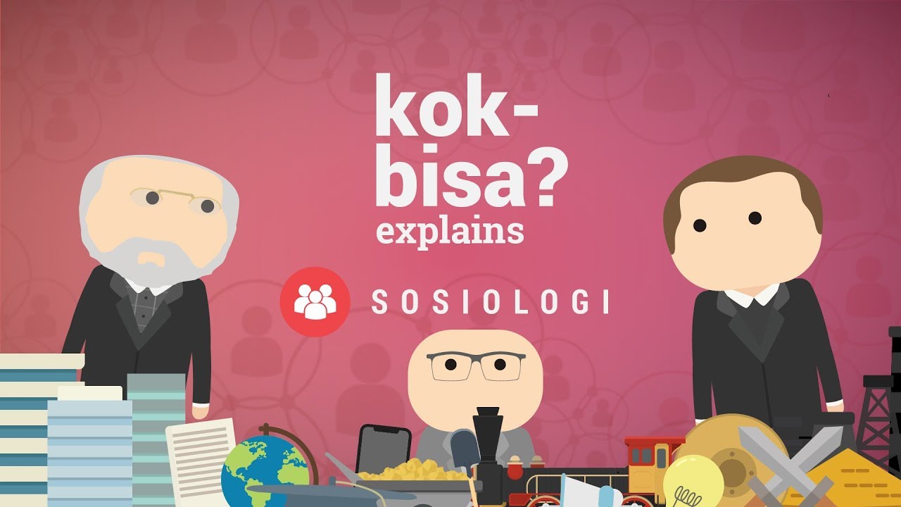 👨👩👧👦 Apa Sih 'Sosiologi' Itu Sebenarnya #BelajardiRumah