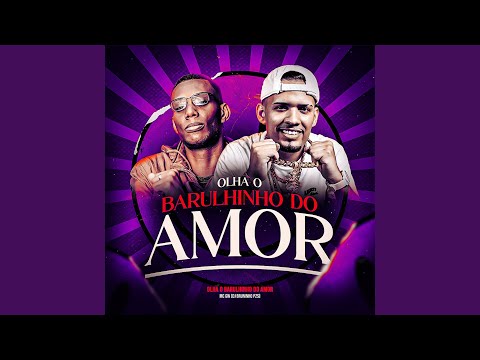 Olha o Barulhinho do Amor (feat. Mc Gw)