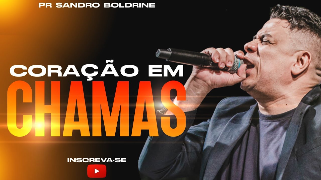 CORAÇÃO EM CHAMAS  | JEREMIAS 20:9 | PR SANDRO BOLDRINE  | IMPACTANTE  #pregação