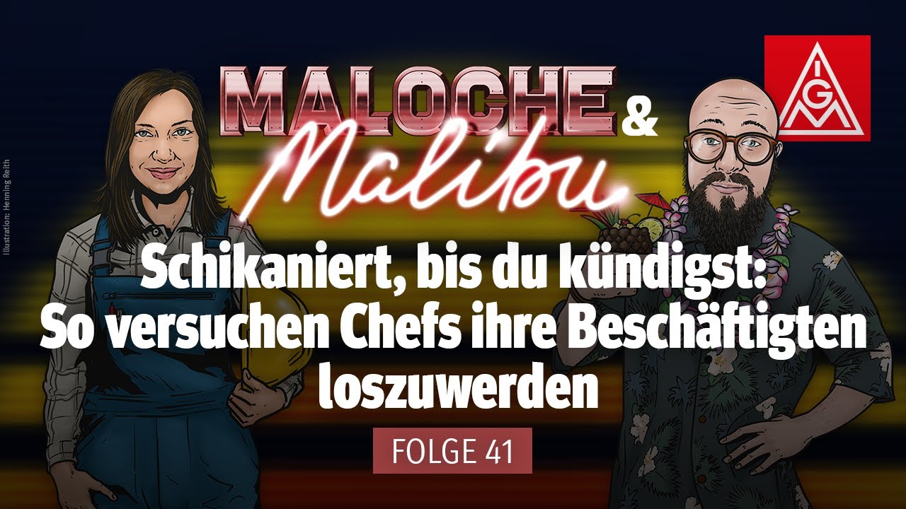 Schikaniert, bist du kündigst (Maloche & Malibu - Folge 41)