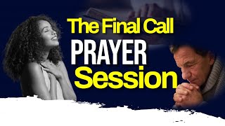 The Final Call Prayer Session