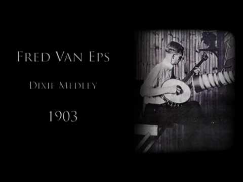 Fred Van Eps - Dixie Medley [1903] | Banjo Music