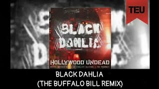 Hollywood Undead - Black Dahlia (Buffalo Bill Remix) [Lyrics]