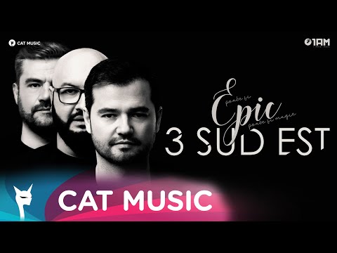 3 Sud Est - Epic (Official Single)