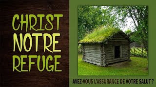 CHRIST, NOTRE REFUGE