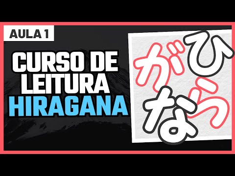 Curso de Leitura de HIRAGANA - Aula 1