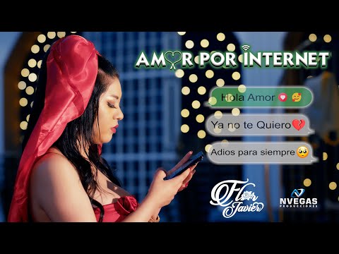 FLOR  JAVIER -  AMOR POR  INTERNET 🛜- PRIMICIA 2024