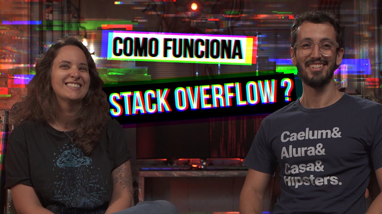 Como funciona o StackOverflow? #HipstersPontoTube