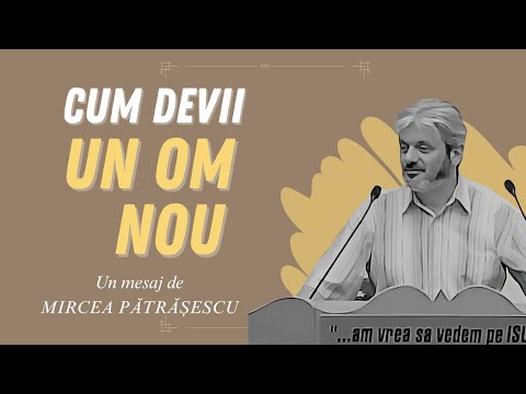 Înnoirea minții (Mircea Pătrășescu) #predicicrestine