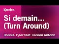 Si demain... (Turn Around) - Bonnie Tyler & Kareen Antonn | Karaoke Version | KaraFun