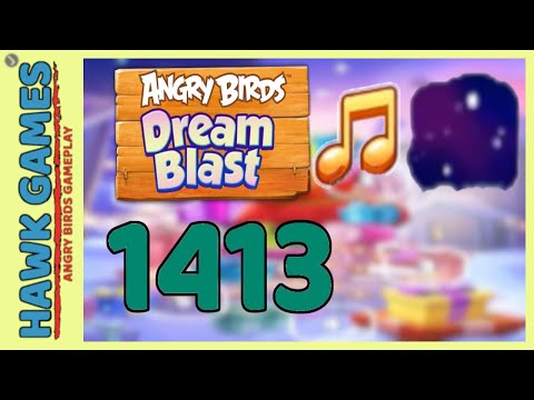 Angry Birds Dream Blast Level 1413 - Walkthrough, No Boosters