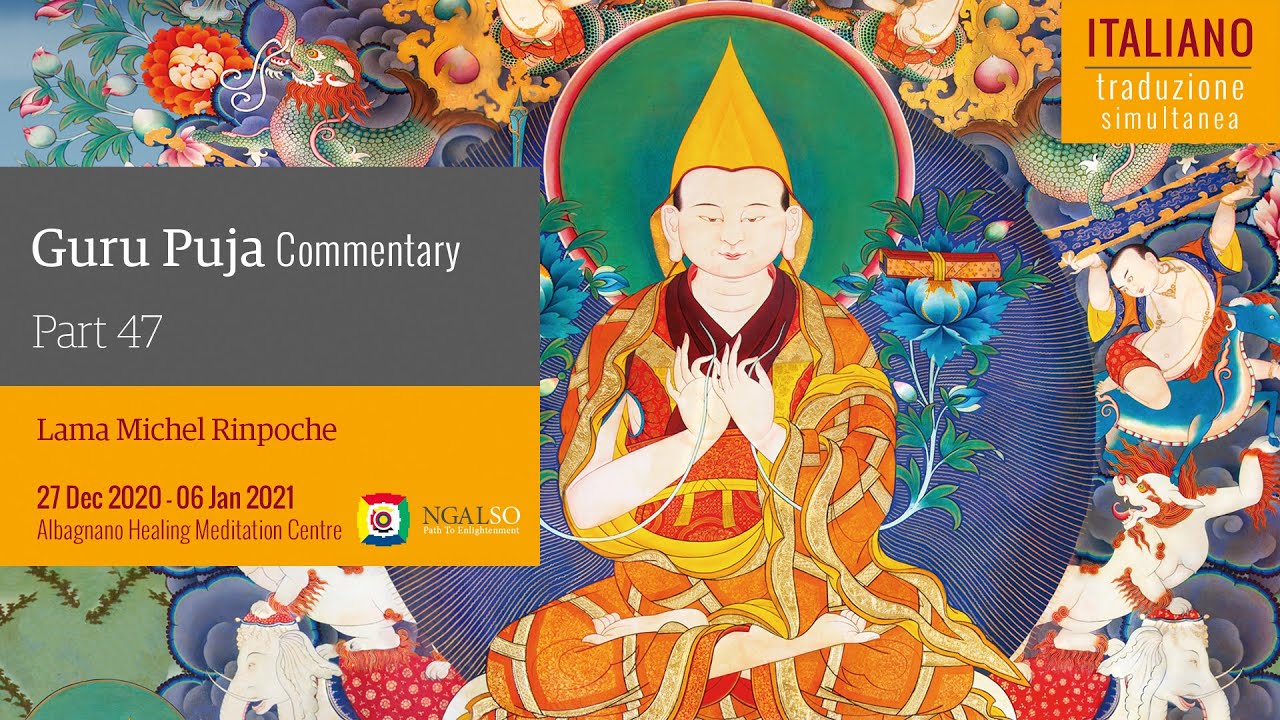 TRADUZIONE ITALIANO - Guru Puja commentary with Lama Michel Rinpoche - part 47