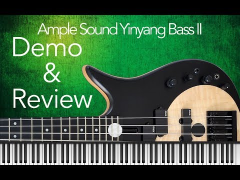 Ample Sound Yinyang Bass II - Demo & Review