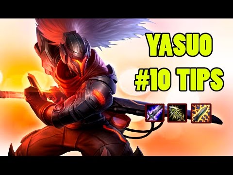 Yassuo   10 More Tips for Yasuo