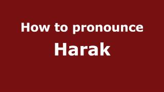 How to pronounce Harak