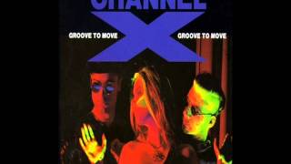 Channel X - Groove To Move