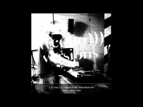 ( ( ( echo ) ) ) versions DJ Mix Series Round One - Sunday Dubs (Vinyl only)