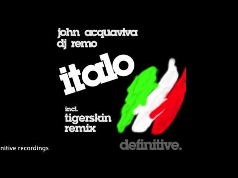 "Italo (Dub Mix)" - John Acquaviva & Dj Remo - Definitive Recordings