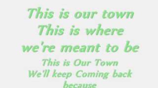 This is Our Town - We The Kings - With Lyrics
