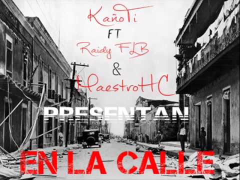 Raidy FLB Ft Kañoti & MaestroHC ( Prod By : Ranz )