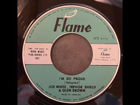 Joe White, Trevor Shield & Glen Brown - I'm So Proud【7-21893】