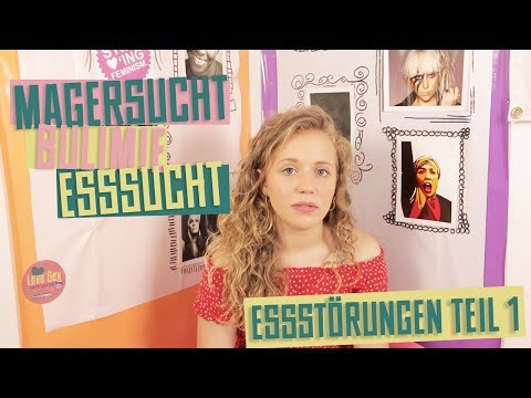 Magersucht, Bulimie, Esssucht - Essstörungen Teil 1