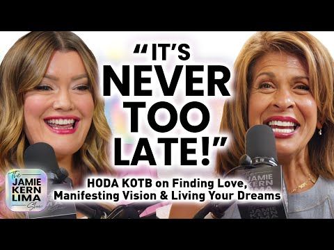 Hoda Kotb: It’s Never Too Late…To Manifest Love, a Family, a Business, a Book, or Live Your DREAMS!